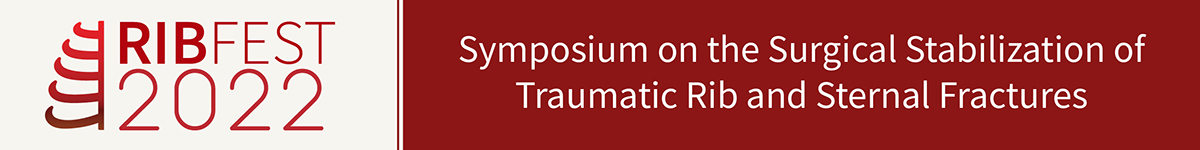 RibFest 2022 - Symposium on the Surgical Stabilization of Traumatic Rib and Sternal Fractures Banner