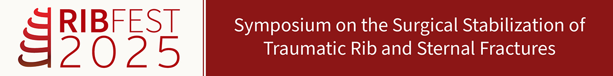 RibFest 2025 - Symposium on the Surgical Stabilization of Traumatic Rib and Sternal Fractures Banner