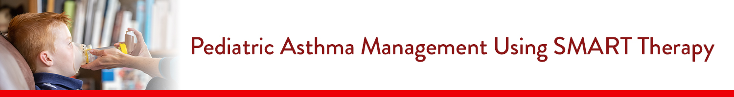 Pediatric Asthma Management Using SMART Therapy Banner