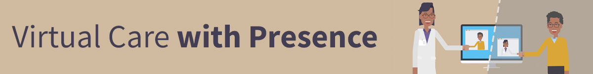 Virtual Care with Presence Banner