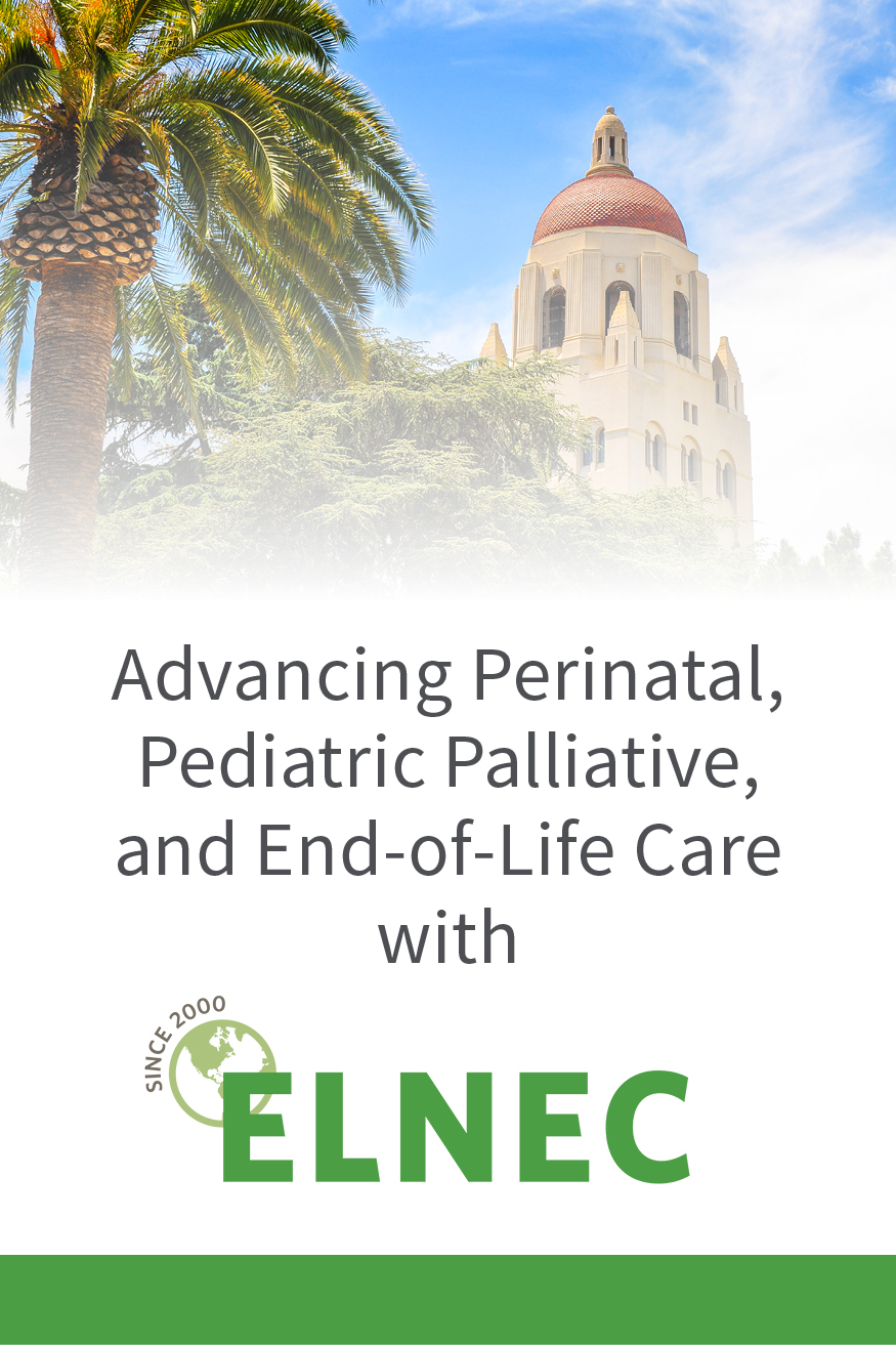 Advancing Perinatal, Pediatric Palliative, and End-of-Life Care with ELNEC Banner