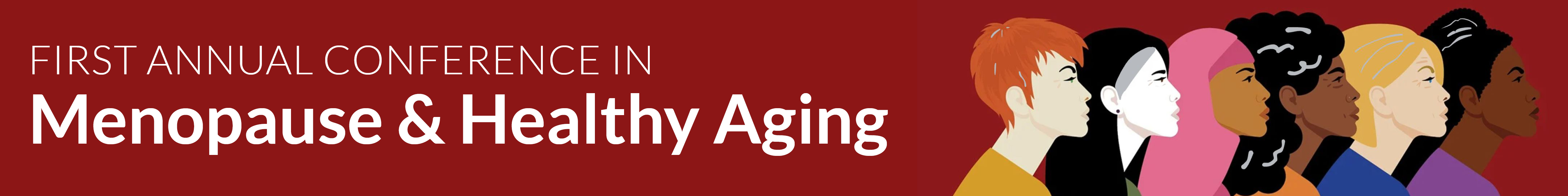 First Annual Conference in Menopause and Healthy Aging Banner